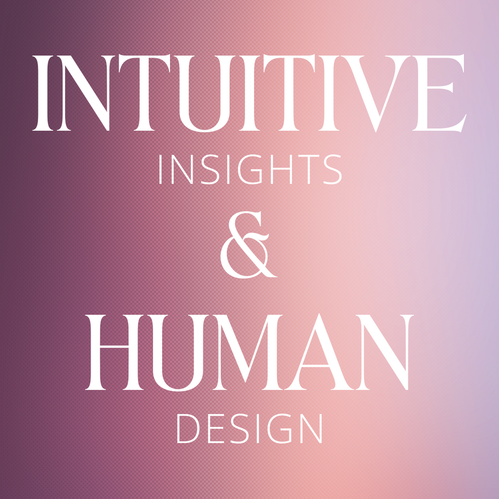 Intuitive Insights | Human Design Consultation